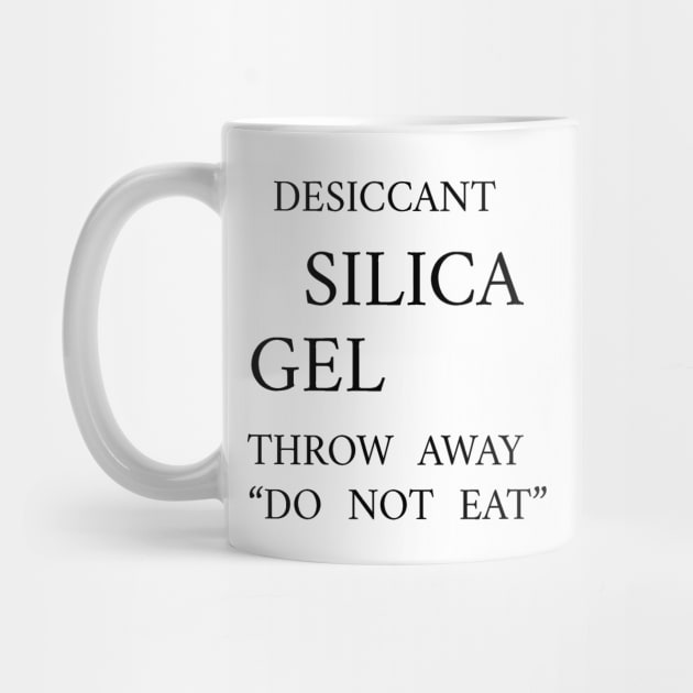SILICA GEL by Philosophy Shirts